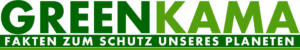 Greenkama - FAKTEN ZUM SCHUTZ UNSERES PLANETEN